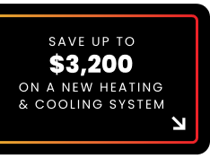 Save up to $3200 on a New Heating & Cooling System Coupon